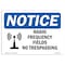 Signmission OSHA Notice Sign, 5" Height, 7" Width, NOTICE Radio Frequency Fields No Trespassing Sign, Landscape OS-NS-D-57-L-16448 - alternate 1